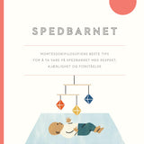 Spedbarnet - Foreldrebok | Montessoripedagogikkens beste tips for å ta vare på spedbarnet med respekt, kjærlighet og forståelse